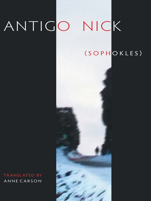 Title details for Antigonick by Anne Carson - Wait list